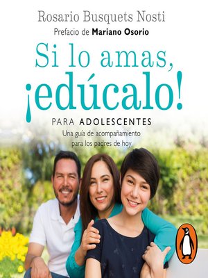 cover image of Si lo amas, ¡edúcalo! Para adolescentes